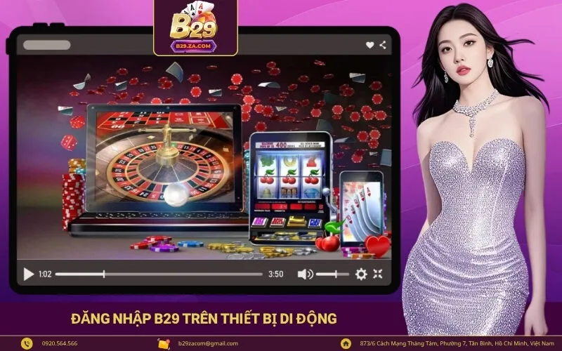 Hướng dẫn chi tiết cách Đăng Nhập B29 trên thiết bị di động